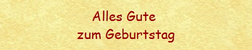 Alles Gute 
zum Geburtstag