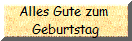 Alles Gute zum 
Geburtstag