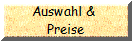 Auswahl & 
Preise