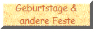 Geburtstage &
 andere Feste