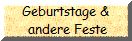 Geburtstage &
 andere Feste