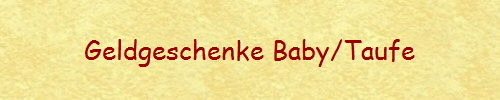 Geldgeschenke Baby/Taufe