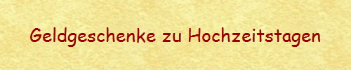 Geldgeschenke zu Hochzeitstagen
