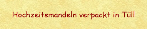 Hochzeitsmandeln verpackt in Tll