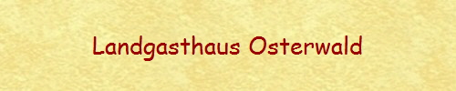 Landgasthaus Osterwald