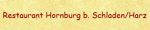 Restaurant Hornburg b. Schladen/Harz