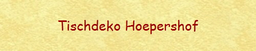 Tischdeko Hoepershof