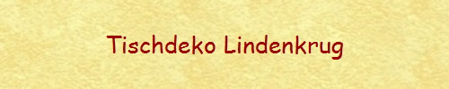 Tischdeko Lindenkrug
