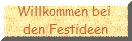 Willkommen bei 
den Festideen
